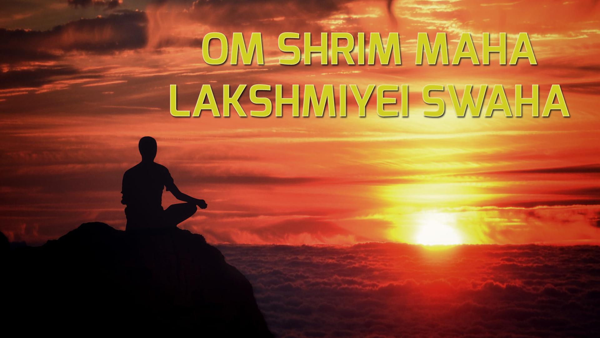 Bolluk Bereket ve Zenginlik Mantrası: Om Shrim Maha Lakshmiyei Swaha